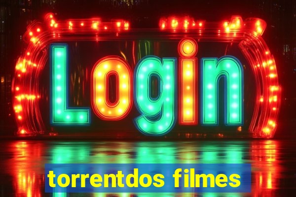 torrentdos filmes